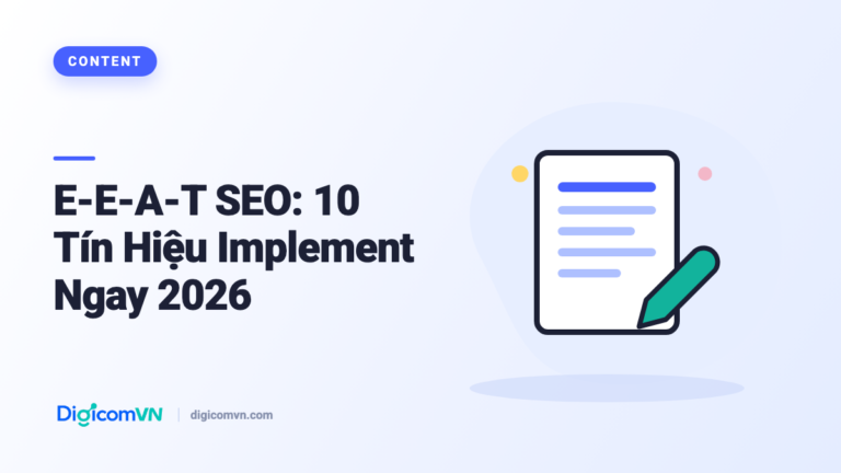 E-E-A-T SEO: 10 Tín Hiệu Implement Ngay 2026