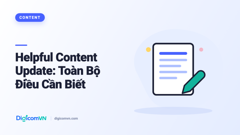 Helpful Content Update: Toàn Bộ Điều Cần Biết