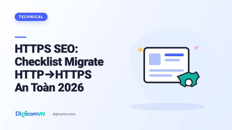 HTTPS SEO: Checklist Migrate HTTP→HTTPS An Toàn 2026
