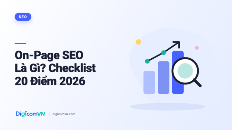 On-Page SEO Là Gì? Checklist 20 Điểm 2026