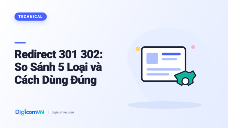 Redirect 301 302: So Sánh 5 Loại và Cách Dùng Đúng