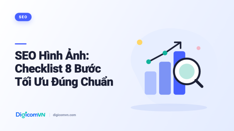 SEO Hình Ảnh: Checklist 8 Bước Tối Ưu Đúng Chuẩn