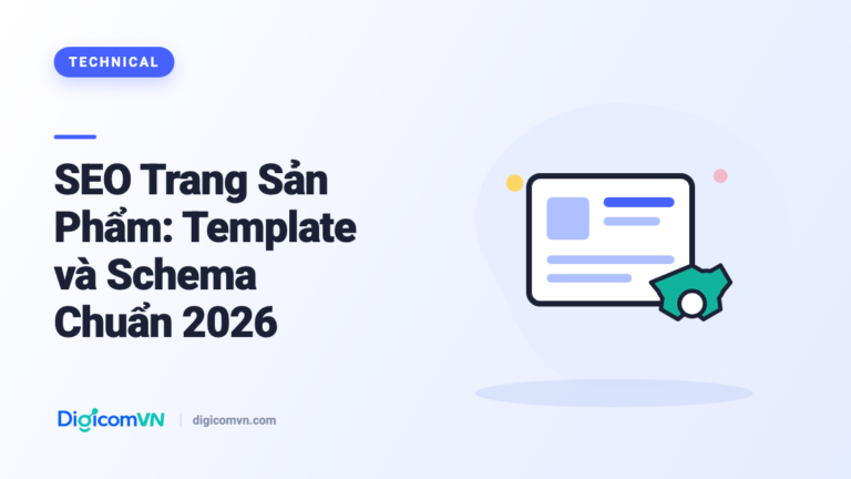SEO Trang Sản Phẩm: Template và Schema Chuẩn 2026
