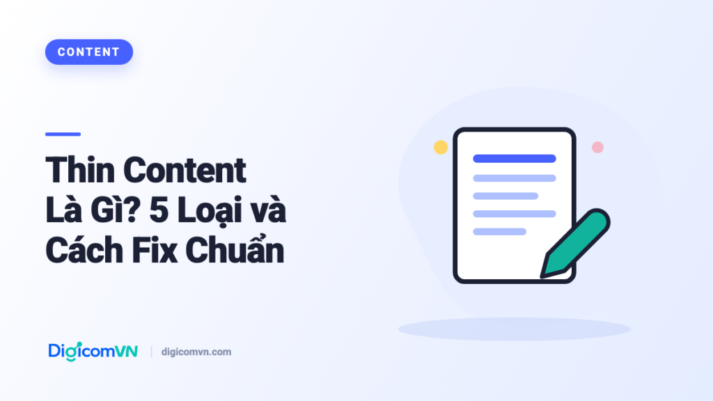 Thin Content Là Gì? 5 Loại và Cách Fix Chuẩn