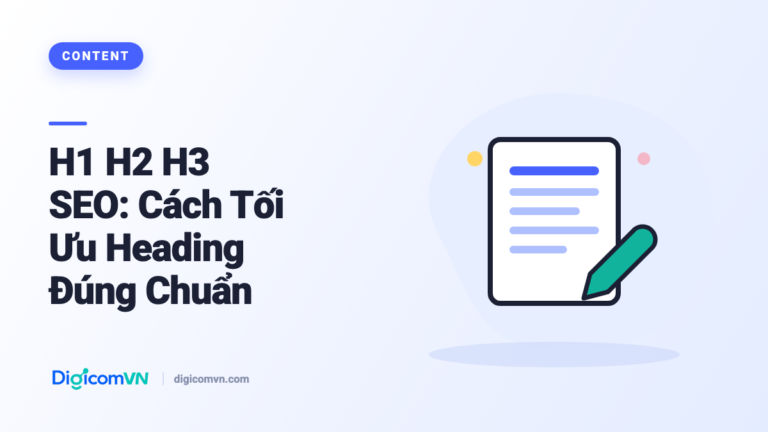 H1 H2 H3 SEO: Cách Tối Ưu Heading Đúng Chuẩn
