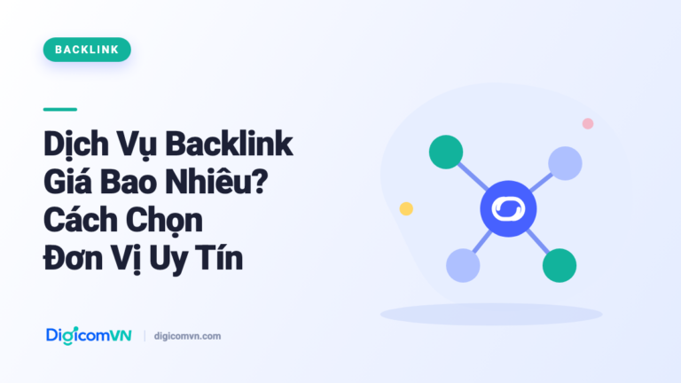 Dịch Vụ Backlink Giá Bao Nhiêu? Cách Chọn Đơn Vị Uy Tín