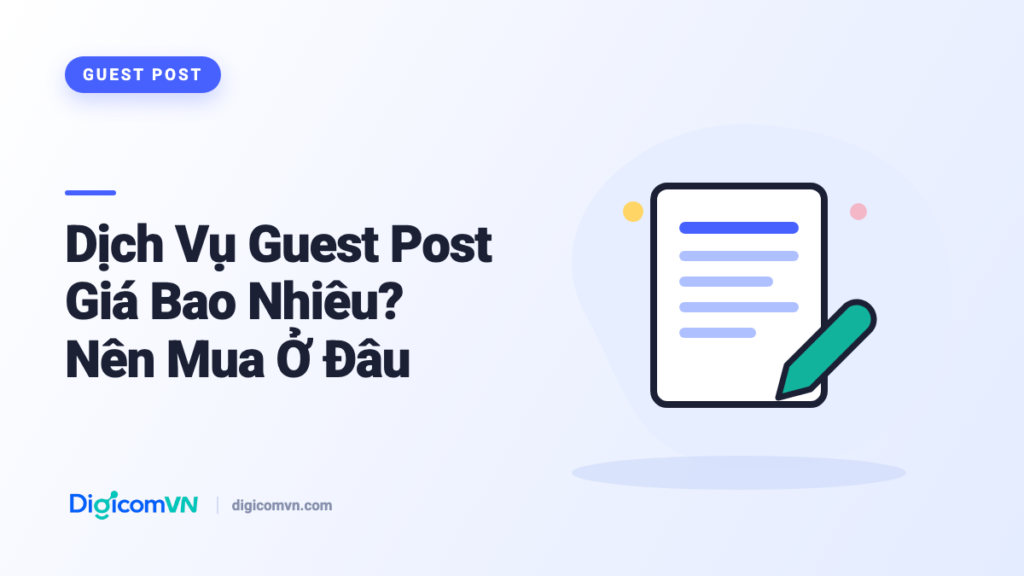 Dịch Vụ Guest Post Giá Bao Nhiêu? Nên Mua Ở Đâu