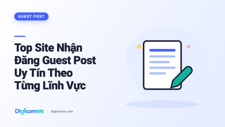 Top Site Nhận Đăng Guest Post Uy Tín Theo Từng Lĩnh Vực