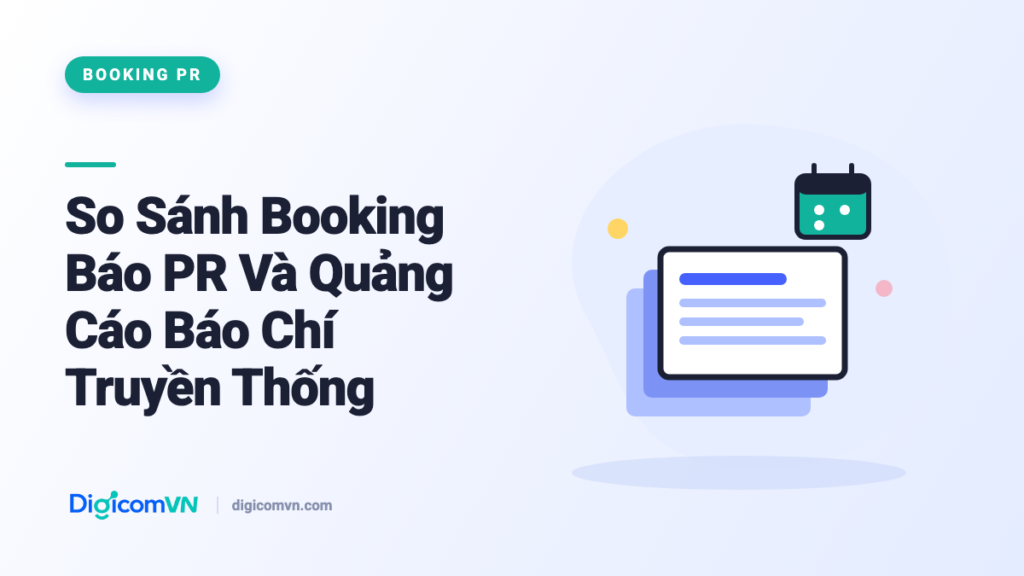 So Sánh Booking Báo PR Và Quảng Cáo Báo Chí Truyền Thống