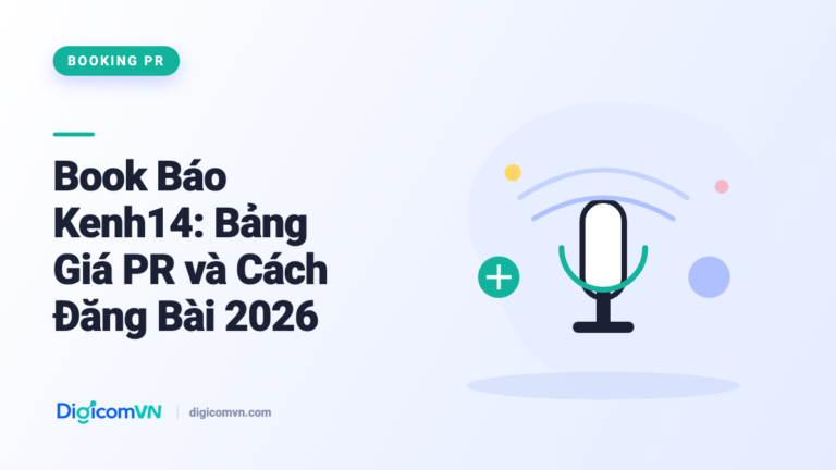 Book Báo Kenh14: Bảng Giá PR và Cách Đăng Bài 2026