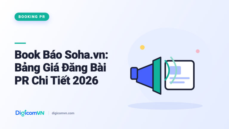 Book Báo Soha.vn: Bảng Giá Đăng Bài PR Chi Tiết 2026
