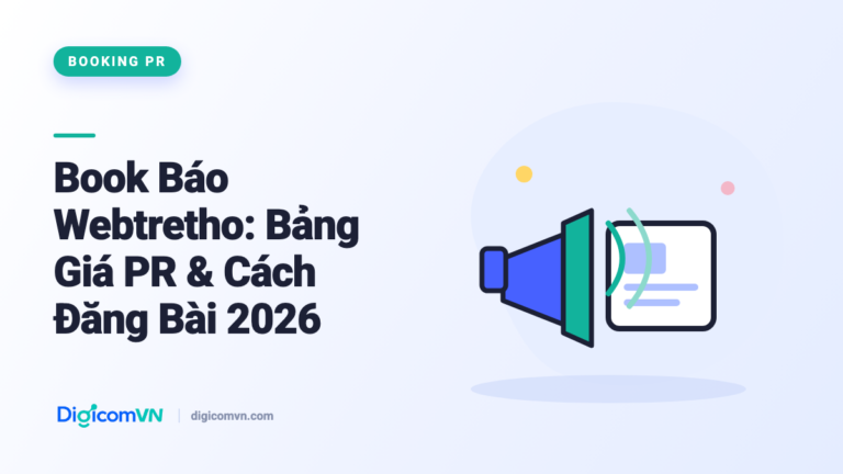 Book Báo Webtretho: Bảng Giá PR & Cách Đăng Bài 2026