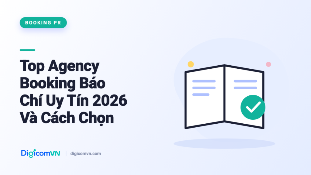 Top Agency Booking Báo Chí Uy Tín 2026 Và Cách Chọn