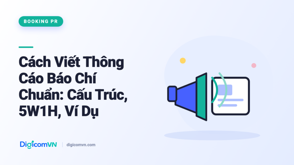 Cách viết thông cáo báo chí chuẩn - DigicomVN